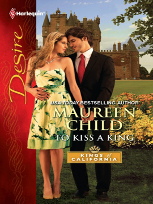Title details for To Kiss a King by Maureen Child - Available